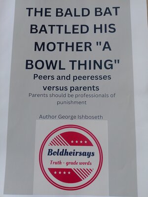 cover image of THE BALD BAT BATTLED HIS MOTHER " a BOWL THING"